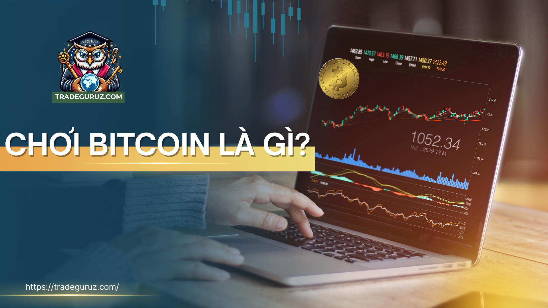 Tìm hiểu về chơi Bitcoin là gì?